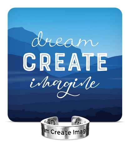 Dream, Create, Imagine Inspire Ring