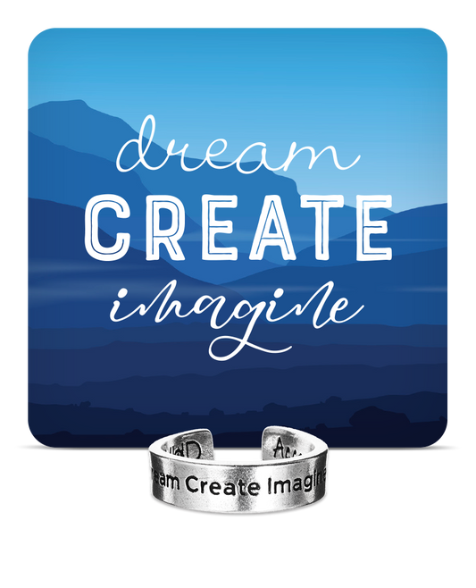 Dream, Create, Imagine Inspire Ring