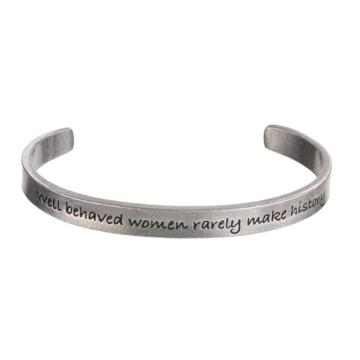 Well Behaved Women Seldom Make History Quotable Bracelet