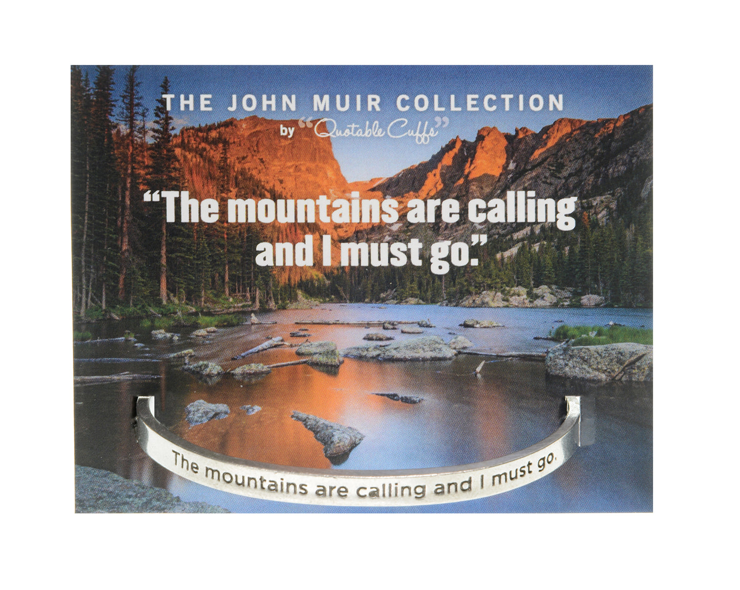 The Mountains are Calling and I Must Go John Muir Quotable Cuff Bracelet on backer card