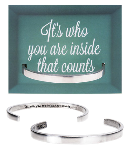 It's Who You Are on the Inside That Counts Quotable Cuff Bracelet