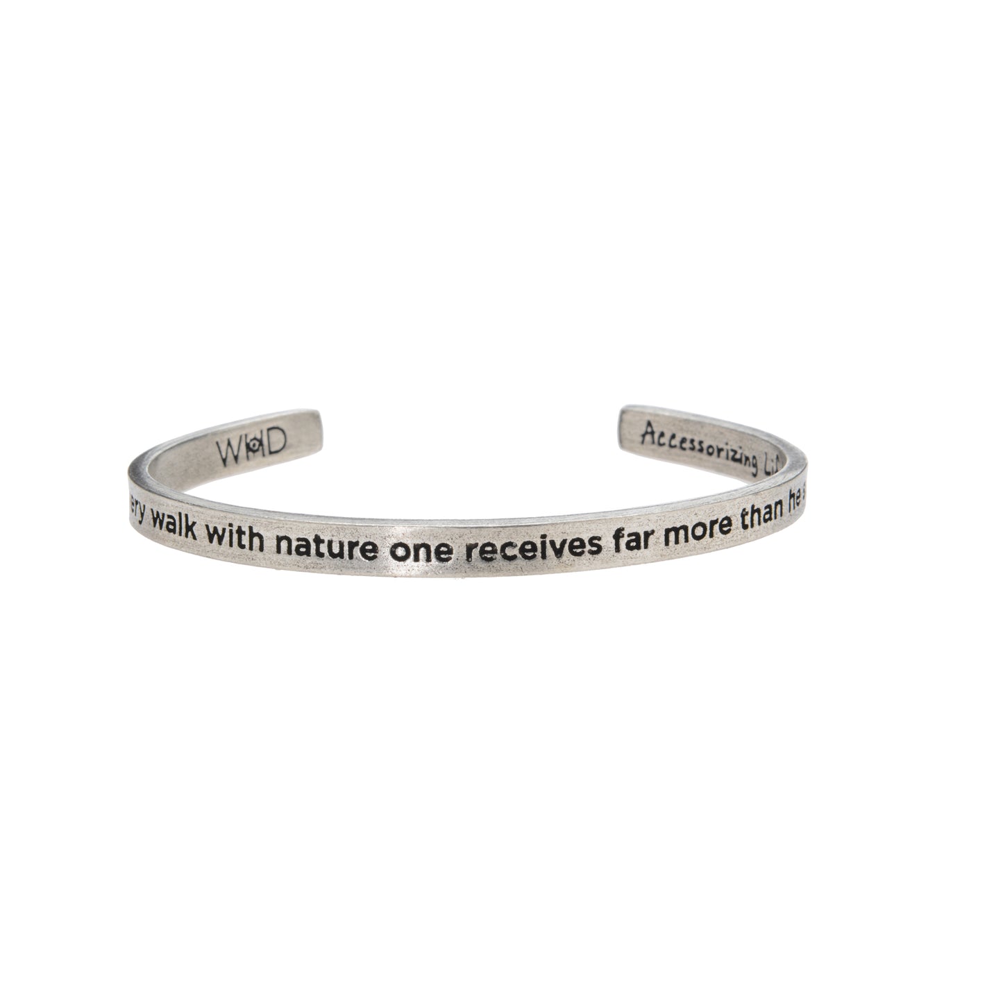 In every walk with nature one receives far more than he seeks John Muir Quotable Cuff front