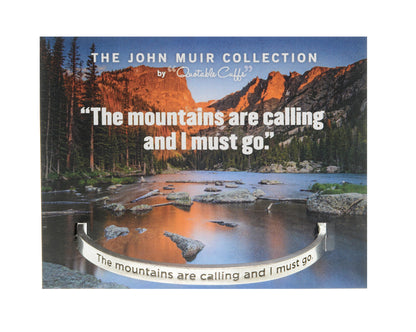 The Mountains are Calling and I Must Go John Muir Quotable Cuff Bracelet on backer card