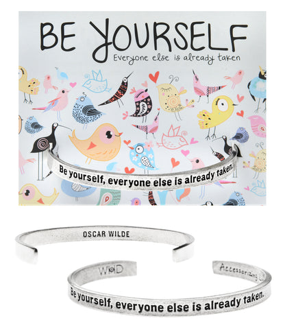 Be Yourself, Everyone Else is Already Taken Quotable Cuff Bracelet with backer card