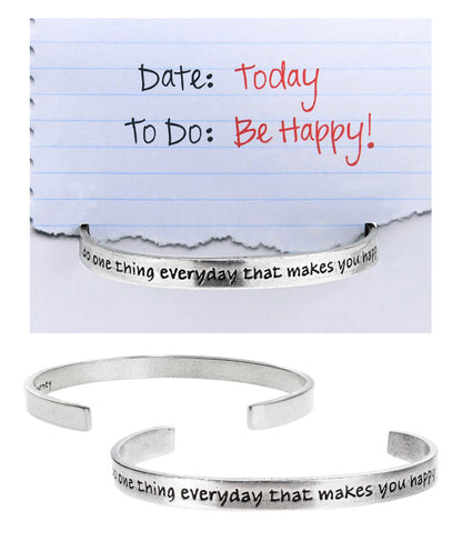 Do One Thing Everyday that Makes You Happy Quotable Cuff Bracelet with backer card