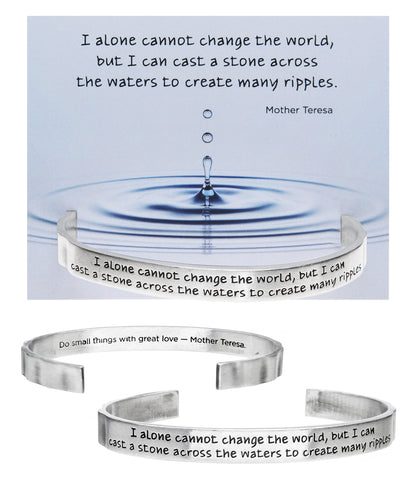 I Alone Cannot Change the World Quotable Cuff Bracelet - Mother Teresa with backer card
