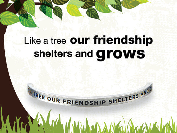 Like a Tree Our Friendship Shelters and Grows Quotable Cuff Bracelet on backer card