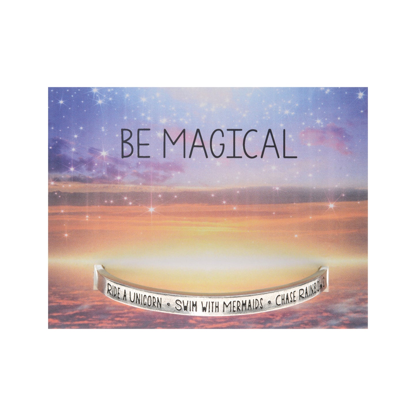 Be Magical - Ride a Unicorn, Swim with Mermaids Quotable Cuff Bracelet on backer card