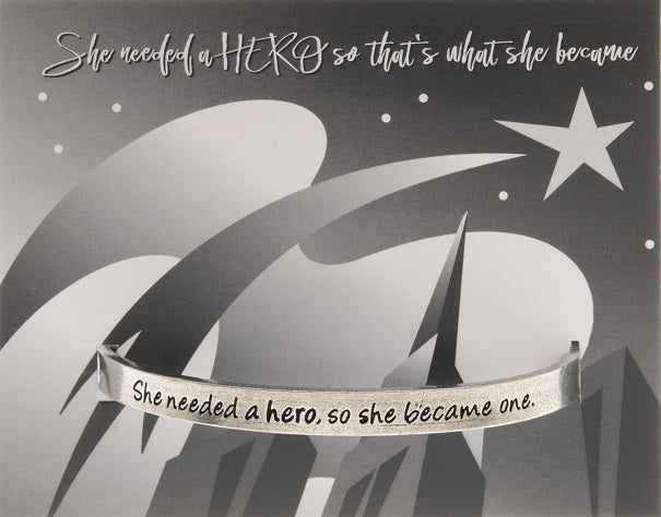 She Needed a Hero, so She Became One Quotable Cuff Bracelet on backer card