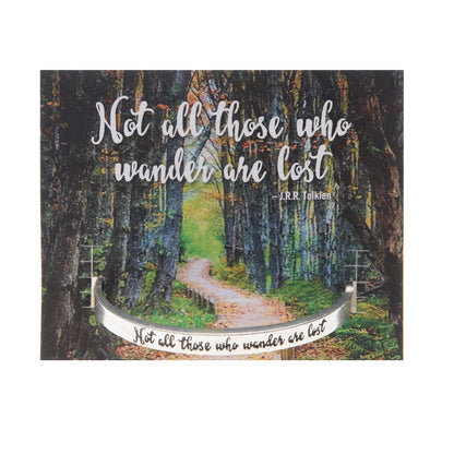 Not All Those Who Wander Are Lost Quotable Cuff Bracelet on backer card