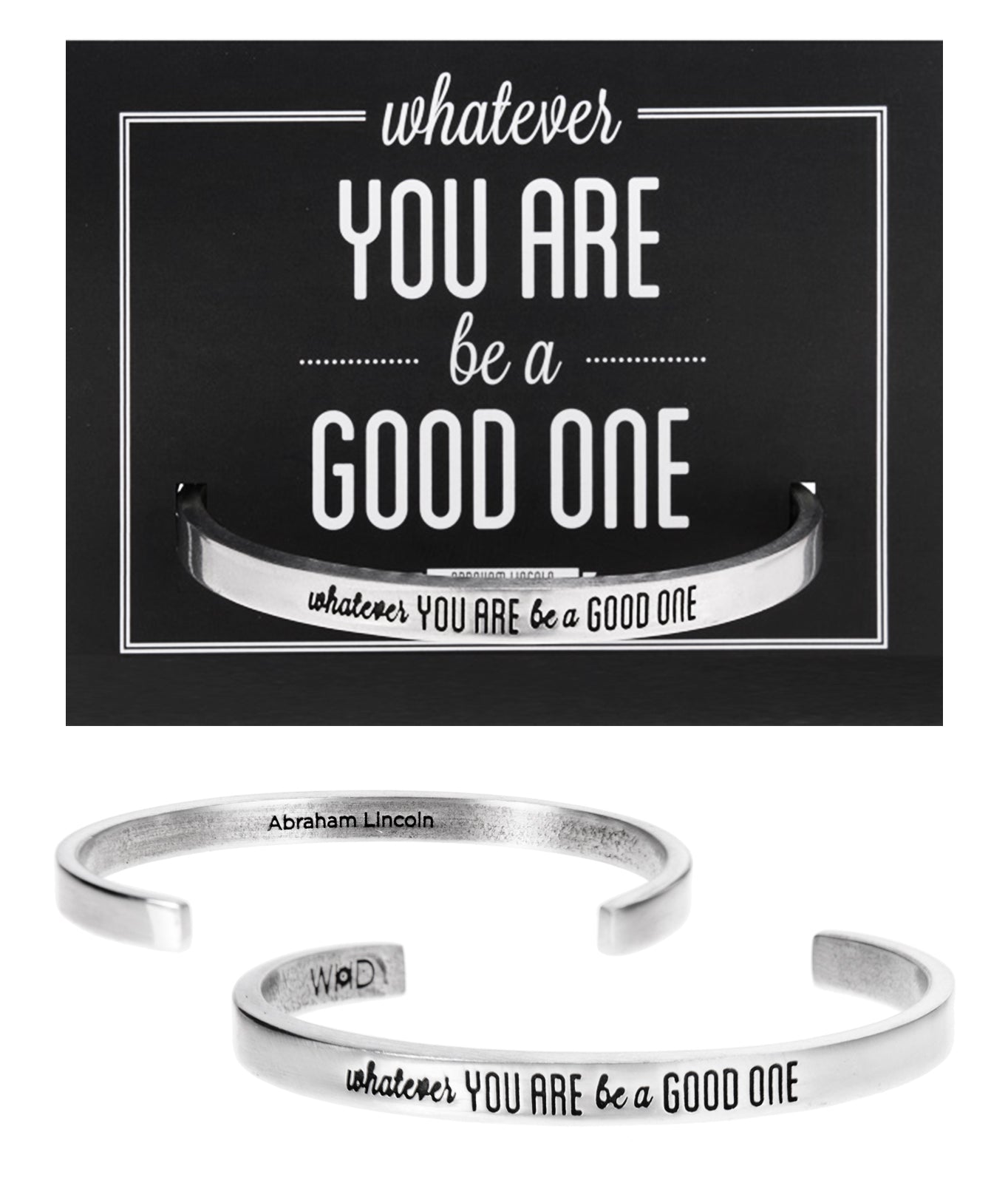 Whatever You Are, Be a Good One Abraham Lincoln Quotable Cuff Bracelet with backer card