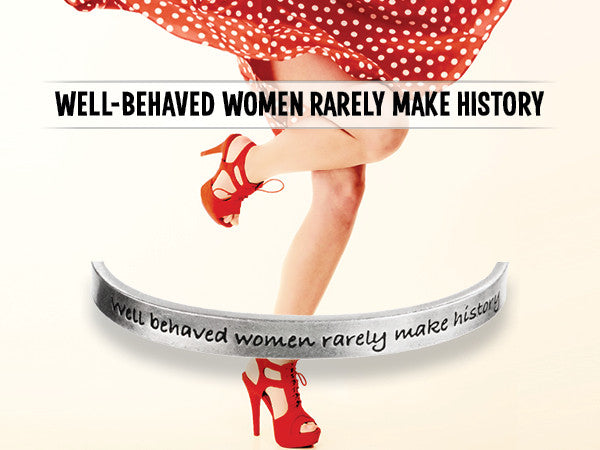 Well Behaved Women Seldom Make History Quotable Bracelet on backer card