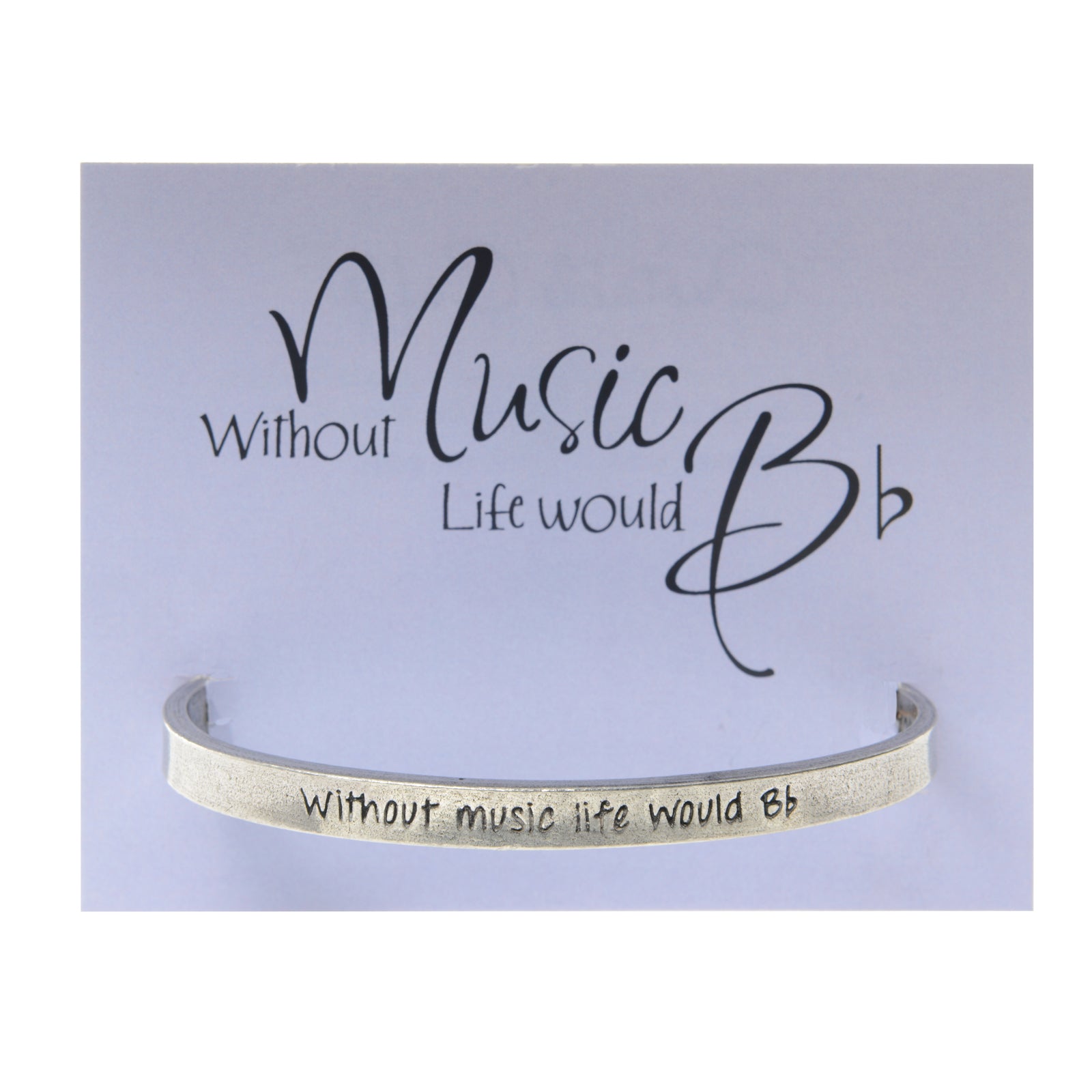 Without Music Life Would B Flat Quotable Cuff Bracelet on backer card