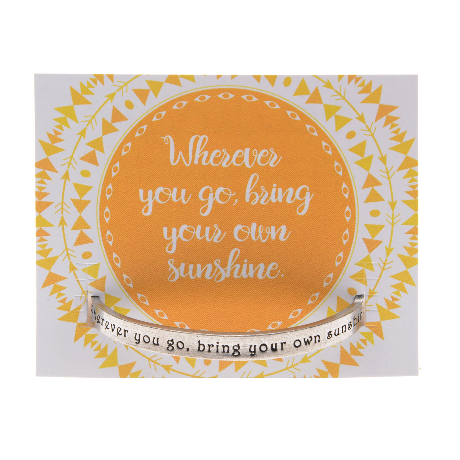 Wherever You Go, Always Bring Your Own Sunshine Quotable Cuff Bracelet on backer card