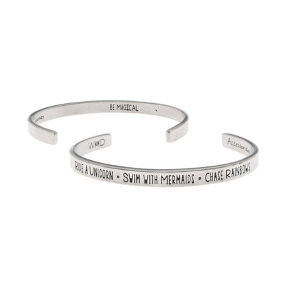 Be Magical - Ride a Unicorn, Swim with Mermaids Quotable Cuff Bracelet