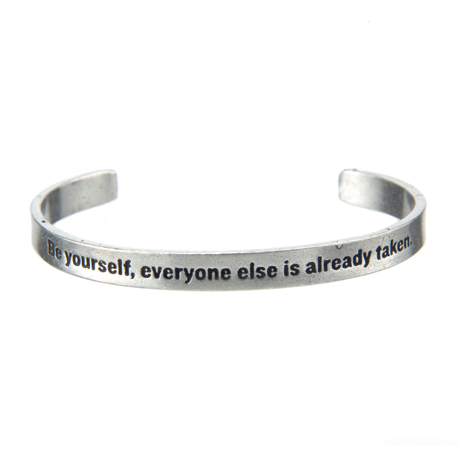 Be Yourself, Everyone Else is Already Taken Quotable Cuff Bracelet front