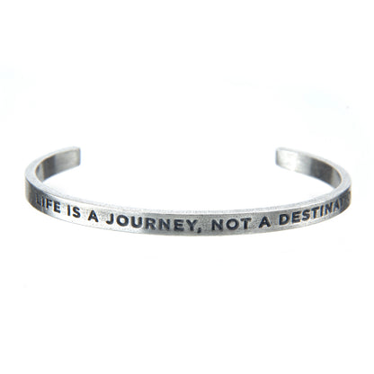 Life Is A Journey, Not a Destination Quotable Cuff Bracelet