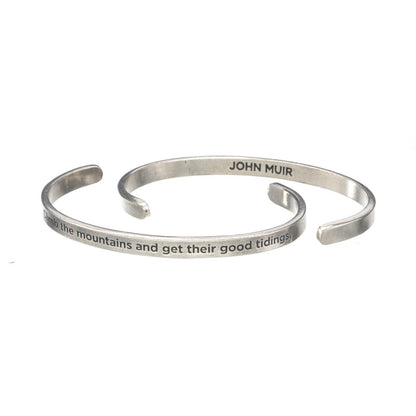 Climb the Mountains and Get Their Good Tidings John Muir Quotable Cuff Bracelet