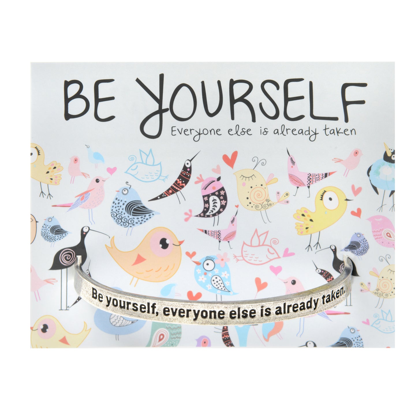 Be Yourself, Everyone Else is Already Taken Quotable Cuff Bracelet on backer card