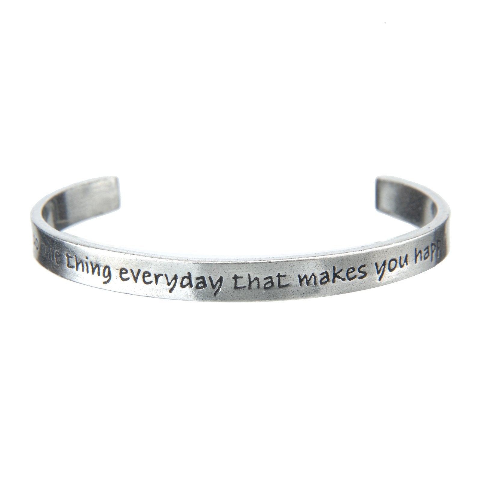 Do One Thing Everyday that Makes You Happy Quotable Cuff Bracelet